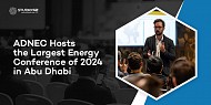 ADNEC Hosts the Largest Energy Conference of 2024 in Abu Dhabi