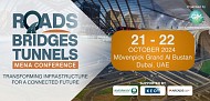 Roads, Bridges, and Tunnels MENA Conference to Shape the Future of Infrastructure