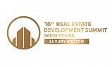 16th Real Estate Development Summit - Saudi Arabia | Luxury Edition