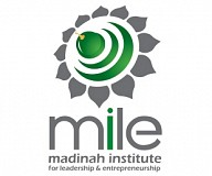 Madinah Institute for Leadership and Entrepreneurship (MILE)