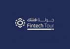 The Launch of Fintech Tour Activities in the Participation of SAMA, CMA and MCIT
