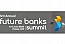 3 rd Annual FUTURE BANK SUMMIT 2024