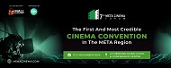 7th META Cinema Forum Set to Unite Global Cinema Industry Leaders in Dubai