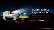 HONOR  تطلق جهاز العرض المحمول HONOR CHOICE Projector Air Pro وتوسع محفظتها من حلول الترفيه الذكية