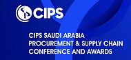 CIPS Saudi Arabia Procurement & Supply Chain Conference & Awards
