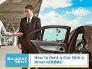 How to rent a car with a driver in Dubai?